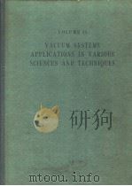 ADVANCES IN VACUUM SCIENCE AND TECHNOLOGY VULUME 2 VACUUM SYSTEMS APPLICATIONS IN VARIOUS SCIENCES A（ PDF版）