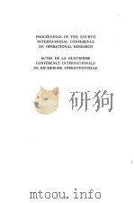 PROCEEDINGS OF THE FOURTH INTERNATIONAL CONFERENCE ON OPERATIONAL RESEARCH ACTES DE LA QUATRIEME CON（ PDF版）