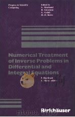 NUMERICAL TREATMENT OF INVERSE PROBLEMS IN DIFFERENTIAL AND INTEGRAL EQUATIONS PDF电子版封面 3764331259 P.DEUFLHARD E.HAIRER