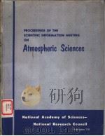 PROCEEDINGS OF THE SCIENTIFIC INFORMATION MEETING ON ATMOSPHRIC SCIENCES 1959 PDF电子版封面