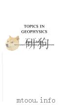 TOPICS IN GEOPHYSICS PDF电子版封面 0262191156 PETER J.SMITH