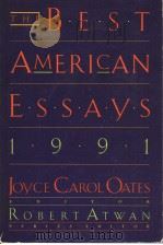 THE BEST AMERICAN ESSAYS 1991 1991 PDF电子版封面 0899199283