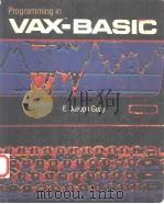 PROGRAMMING IN VAX-BASIC 1986 PDF电子版封面 0201115662 E.JOSEPH GUAY