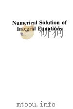 NUMERICAL SOLUTION OF INTEGRAL EQUATIONS（1990 PDF版）