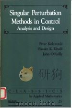 SINGULAR PERTURBATION METHODS IN CONTROL 1999 PDF电子版封面 0898714443