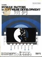 TUTORIAL:HUMAN FACTORS IN SOFTWARE DEVELOPMENT SECOND EDITION 1985 PDF电子版封面 0818645776 BILL CURTIS