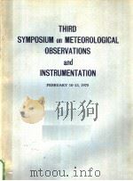 THIRD SYMPOSIUM ON METEOROLOGICAL OBSERVATIONS AND INSTRUMENTATION PDF电子版封面
