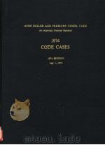 ASME BOILER AND PRESSURE VESSEL CODE AN AMERICAN NATIONAL STANDARD  1974（1974 PDF版）