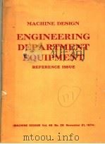 MACHINE DESIGN ENGINEERING DEPARTMENT EQUIPMENT REFERENCE ISSUE 1974 PDF电子版封面