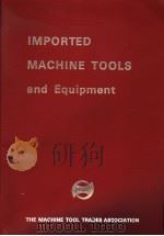 IMPORTED MACHINE TOOLS AND EQUIPMENT 1975 PDF电子版封面