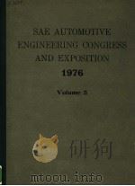 SAE AUTOMOTIVE ENGINEERING CONGRESS AND EXPOSITION 1976 VOLUME 5 PDF电子版封面