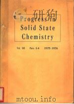 PROGRESS IN SOLID STATE CHEMISTRY VOL.10 PARTS 1-4 PDF电子版封面