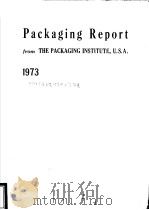 PACKAGING REPORT FROM THE PACKAGING INSTITUTE,U.S.A. 1973 PDF电子版封面 OREN A.FRESHOUR