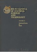 ENCYCLOPEDIA OF POLYMER SCIENCE AND TECHNOLOGY  VOLUME 12  REINFORCED PLASTICS TO STARCH     PDF电子版封面    NORBERT M.BIKALES 