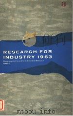 RESEARCH FOR INDUSTRY 1963 DEPARTMENT OF SCIENTIFIC & INDUSTRIAL RESEARCH PDF电子版封面