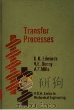 TRANSFER PROCESSES PDF电子版封面 D.K.EDWARDS V.E.DENNY A.F.MI