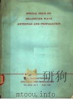 SPECIAL ISSUE ON MILLIMETER WAVE ANTENNAS AND PROPAGATION（ PDF版）