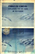 FROZEN EARTH:EXPLAINING THE ICE AGES PDF电子版封面 R.V.FODOR