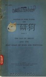 WEATHER IN HOME WATERS AND THE NORTH-EASTERN ATLANTIC VOLUME 2 PART 2 THE BAY OF BISCAY AND THE W PDF电子版封面