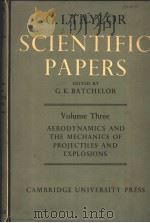 THE SCIENTIFIC PAPERS OF SIR GEOFFREY INGRAM TAYLOR VOLUME THREE AERODYNAMICS AND THE MECHANICS OF PDF电子版封面 G.K.BATCHELOR