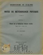 NOTES DE METEOROLOGIE PHYSIQUE FASCICULE 5 ETUDE DE LA RADIATION SOLAIER TOTALE 1935 PDF电子版封面