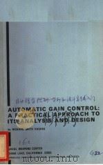 AUTOMATIC GAIN CONTROL:A PRACTICAL APPROACH TO ITS ANALYSIS AND DESIGN PDF电子版封面