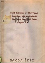 RAPID ESTIMATION OF WIND-TUNNEL CORRECTIONS WITH APPLICATION TO WIND-TUNNEL AND MODEL DESIGN（ PDF版）