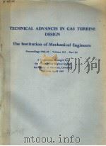TECHNICAL ADVANCES IN GAS TURBINE DESIGN THE INSTITUTION OF MECHANICAL ENGINEERS（ PDF版）