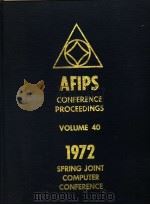 AFIPS CONFERENCE PROCEEDINGS VOLUME 40 1972 SPRING JOINT COMPUTET CONFERENCE（ PDF版）