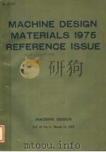 MACHINE DESIGN MATERIALS 1975 REFERENCE ISSUE PDF电子版封面