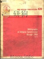 NBS SPECIAL PUBLICATION 428 BIBLIOGRAPHY OF INFRARED SPECTROSCOPY THROUGH 1960 PART 3（ PDF版）