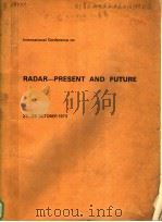 INTERNATIONAL CONFERENCE ON RADAR-PRESENT AND FUTURE 23-25 OCTOBER 1973 PDF电子版封面