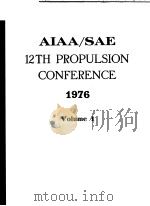 AIAA/SAE 12TH PROPULSION CONFERENCE 1976 VOLUME 1 PDF电子版封面