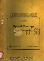PROCEEDINGS OF THE SOCIETY OF PHOTO-OPTICAL INSTRUMENTATION ENGINEERS VOLUME 50 OPTICAL COATINGS（ PDF版）