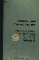 CONTROL AND DYNAMIC SYSTEMS VOLUME 10 PDF电子版封面 C.T.LEONDES