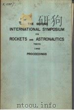THE SECOND INTERNATIONAL SYMPOSIUM ON ROCKETS AND ASTRONAUTICS TOKYO 1960 PDF电子版封面