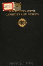 MACHINING WITH CARBIDES AND OXIDES PDF电子版封面