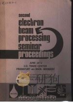 SECOND ELECTRON BEAM PROCESSING SEMINAR PDF电子版封面 ROBERT M.SILVA