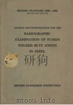 GENERAL RECOMMENDATIONS FOR THE RADIOGRAPHIC EXAMINATION OF FUSION WELDED BUTT JOINTS IN STEEL（ PDF版）