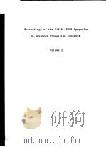PROCEEDINGS OF THE FIFTH AFOSR SYMPOSIUM ON ADVANCED PROPULSION CONCEPTS VOLUM 1 PDF电子版封面