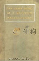 TEN YEARS'WORK OF A MOUNTAIN OBSERVATORY PDF电子版封面