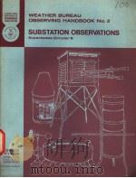 WEATHER BUREAU OBSERVING HANDBBOL NO.2 SUBSTATION OBSERVATIONS PDF电子版封面