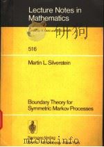 BOUNDARY THEORY FOR SYMMETRIC MARKOV PROCESSES PDF电子版封面 3540076883 MARTIN L.SILVERSTEIN