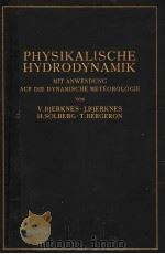 PHYSIKALISCHE HYDRODYNAMIK MIT ANWENDUNG AUF DIE DYNAMISCHE METEOROLOGIE PDF电子版封面