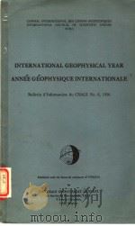 INTERNATIONAL GEOPHYSICAL YEAR ANNEE GEOPHYSIQUE INTERNATIONALE PDF电子版封面