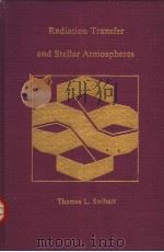 RADIATION TRANSFER AND STELLAR ATMOSPHERES PDF电子版封面 THOMAS L.SWIHART
