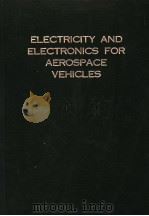 ELECTRICITY AND ELECTRONICS FOR AEROSPACE VEHICLES（ PDF版）
