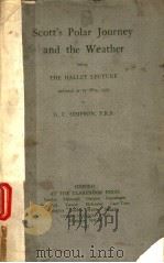 SCOTT'S POLAR JOURNEY AND THE WEATHER PDF电子版封面 G.C.SIMPSON F.R.S.