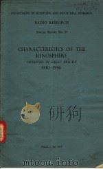 CHARACTERISTICS OF THE IONOSPHERE OBSERVED IN GREAT BRITAIN 1930-1946 PDF电子版封面