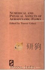 NUMERICAL AND PHYSICAL ASPECTS OF AERODYNAMIC FLOWS PDF电子版封面 TUNCER CEBECI